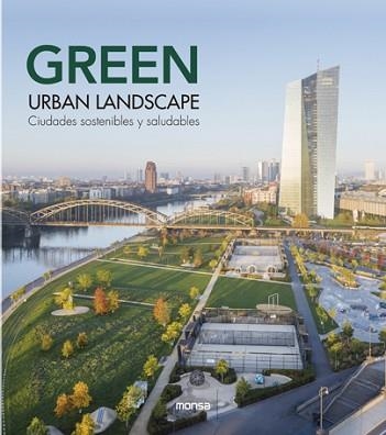 GREEN URBAN LANDSCAPE.CIUDADES SOSTENIBLES Y SALUDABLES | 9788417557348 | CAYETANO CARDELÚS | Libreria Geli - Librería Online de Girona - Comprar libros en catalán y castellano
