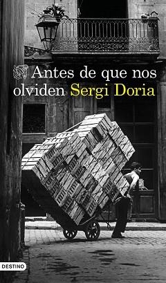 ANTES DE QUE NOS OLVIDEN | 9788423359608 | DORIA,SERGI | Llibreria Geli - Llibreria Online de Girona - Comprar llibres en català i castellà