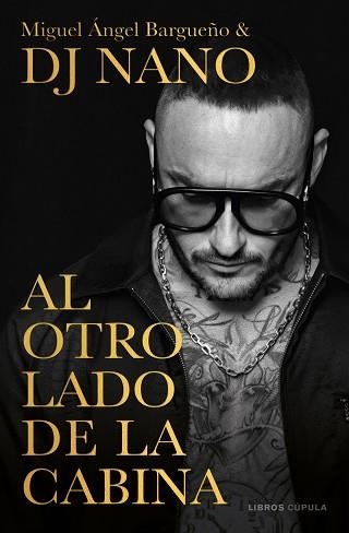 AL OTRO LADO DE LA CABINA | 9788448028336 | BARGUEÑO,MIGUEL ÁNGEL/DJ NANO | Libreria Geli - Librería Online de Girona - Comprar libros en catalán y castellano