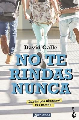 NO TE RINDAS NUNCA.LUCHA POR ALCANZAR TUS METAS | 9788427048775 | CALLE,DAVID | Llibreria Geli - Llibreria Online de Girona - Comprar llibres en català i castellà