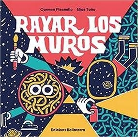 RAYAR LOS MUROS | 9788472904644 | PISANELLO,CARMEN/TAÑO,ELIAS | Libreria Geli - Librería Online de Girona - Comprar libros en catalán y castellano