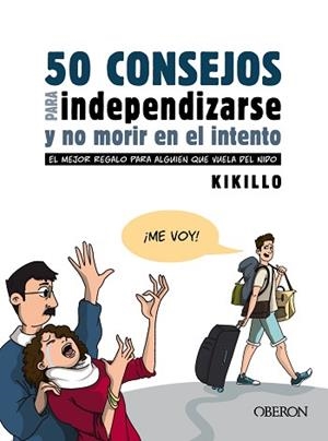 50 CONSEJOS PARA INDEPENDIZARSE Y NO MORIR EN EL INTENTO | 9788441543867 | KIKILLO | Llibreria Geli - Llibreria Online de Girona - Comprar llibres en català i castellà