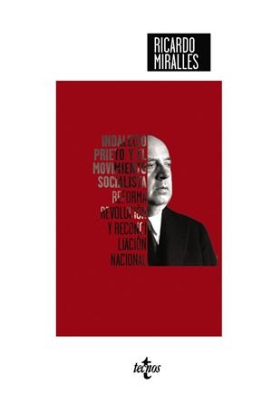 INDALECIO PRIETO Y EL MOVIMIENTO SOCIALISTA.REFORMA,REVOLUCION Y RECONCILIACION NACIONAL | 9788430982097 | MIRALLES,RICARDO | Libreria Geli - Librería Online de Girona - Comprar libros en catalán y castellano