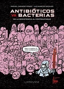ANTIBIÓTICOS VS. BACTERIAS.DE LA RESISTENCIA AL CONTRAATAQUE | 9788418473388 | CARNERO GÓMEZ,RAQUEL/MARCOS NOGALES,LUIS | Libreria Geli - Librería Online de Girona - Comprar libros en catalán y castellano