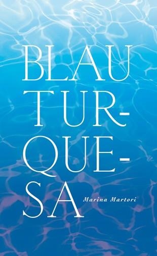 BLAU TURQUESA | 9788424641511 | RUBIO I MARTORI,MARINA | Libreria Geli - Librería Online de Girona - Comprar libros en catalán y castellano