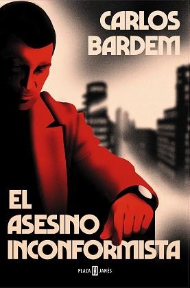 EL ASESINO INCONFORMISTA | 9788401027154 | BARDEM,CARLOS | Llibreria Geli - Llibreria Online de Girona - Comprar llibres en català i castellà