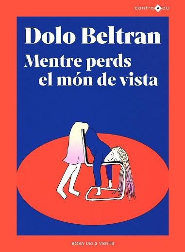 MENTRE PERDS EL MÓN DE VISTA | 9788417909970 | BELTRÁN,DOLO | Libreria Geli - Librería Online de Girona - Comprar libros en catalán y castellano