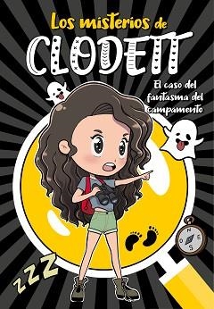 LS MISTERIOS DE CLODETT-4.EL CASO DEL FANTASMA DEL CAMPAMENTO | 9788418038921 | CLODETT | Llibreria Geli - Llibreria Online de Girona - Comprar llibres en català i castellà
