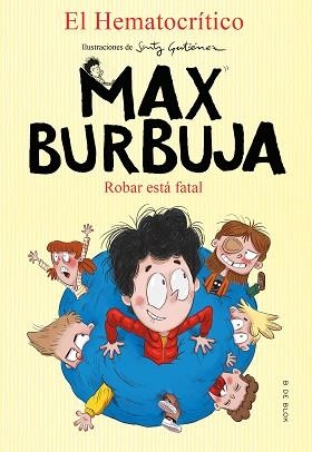 ROBAR ESTÁ FATAL(MAX BURBUJA 2) | 9788417921880 | EL HEMATOCRÍTICO | Llibreria Geli - Llibreria Online de Girona - Comprar llibres en català i castellà