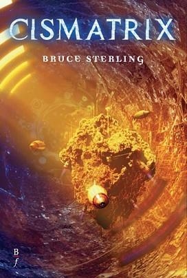 CISMATRIX | 9788496173248 | STERLING,BRUCE | Libreria Geli - Librería Online de Girona - Comprar libros en catalán y castellano