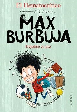 DEJADME EN PAZ(MAX BURBUJA 1) | 9788417921873 | EL HEMATOCRÍTICO | Libreria Geli - Librería Online de Girona - Comprar libros en catalán y castellano