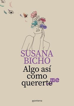 ALGO ASÍ COMO QUERERME | 9788418318887 | BICHO,SUSANA | Llibreria Geli - Llibreria Online de Girona - Comprar llibres en català i castellà