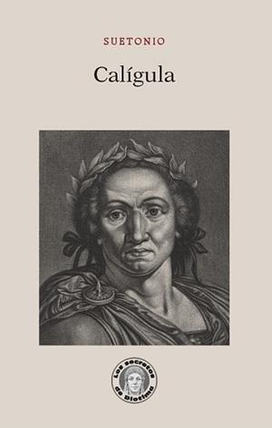 CALÍGULA | 9788418093906 | SUETONIO | Libreria Geli - Librería Online de Girona - Comprar libros en catalán y castellano