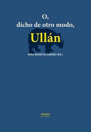 O,DICHO DE OTRO MODO,ULLÁN | 9788417301903 | A.A.V.V. | Llibreria Geli - Llibreria Online de Girona - Comprar llibres en català i castellà