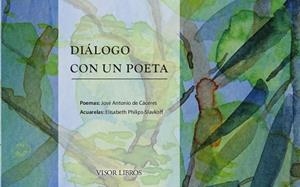 DIÁLOGO CON UN POETA.ACUARELAS DE ELISABETH PHILIPS-SLAVKOFF | 9788498956443 | CÁCERES,JOSÉ ANTONIO | Libreria Geli - Librería Online de Girona - Comprar libros en catalán y castellano