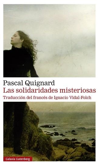 LAS SOLIDARIDADES MISTERIOSAS | 9788418526930 | QUIGNARD, PASCAL | Libreria Geli - Librería Online de Girona - Comprar libros en catalán y castellano