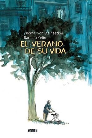 EL VERANO DE SU VIDA | 9788418215698 | YELIN,BARBARA/VON STEINAECKER,THOMAS | Libreria Geli - Librería Online de Girona - Comprar libros en catalán y castellano