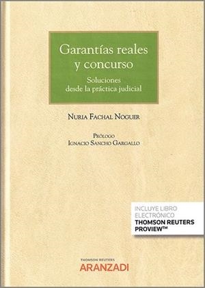 GARANTÍAS REALES Y CONCURSO.SOLUCIONES DESDE LA PRÁCTICA JUDICIAL | 9788413903774 | FACHAL NOGUER,NURIA | Libreria Geli - Librería Online de Girona - Comprar libros en catalán y castellano