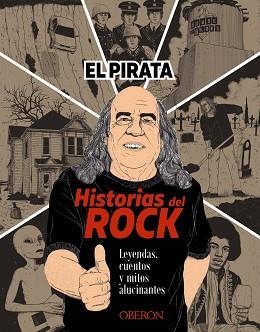 HISTORIAS DEL ROCK.LEYENDAS,CUENTOS Y MITOS ALUCINANTES | 9788441543881 | EL PIRATA | Llibreria Geli - Llibreria Online de Girona - Comprar llibres en català i castellà