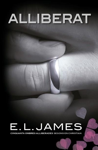 ALLIBERAT(SEGONS EN CHRISTIAN GREY 3) | 9788418062179 | JAMES,E.L. | Libreria Geli - Librería Online de Girona - Comprar libros en catalán y castellano