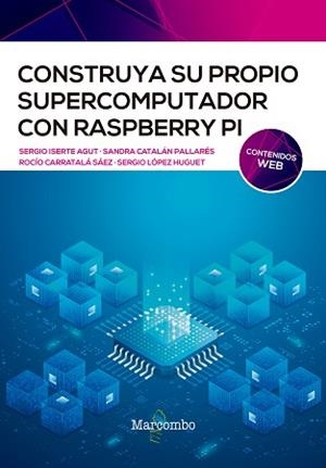 CONSTRUYA SU PROPIO SUPERCOMPUTADOR CON RASPBERRY PI | 9788426732811 | V.V.A.A. | Llibreria Geli - Llibreria Online de Girona - Comprar llibres en català i castellà