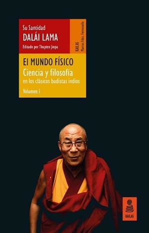 EL MUNDO FÍSICO(CIENCIA Y FILOSOFÍA EN LOS CLÁSICOS BUDISTAS INDIOS-1) | 9788418345036 | LAMA,DALÁI | Llibreria Geli - Llibreria Online de Girona - Comprar llibres en català i castellà