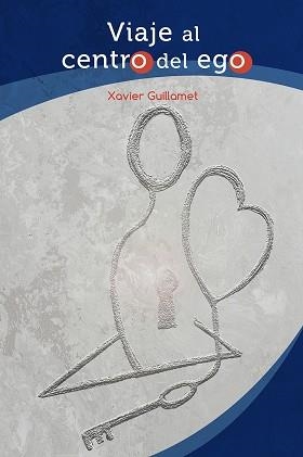 VIAJE AL CENTRO DEL EGO | 9788429330304 | GUILLAMET,XAVIER | Libreria Geli - Librería Online de Girona - Comprar libros en catalán y castellano
