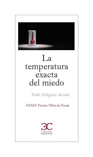LA TEMPERATURA EXACTA DEL MIEDO | 9788497408837 | DELGADO,FADIR | Llibreria Geli - Llibreria Online de Girona - Comprar llibres en català i castellà