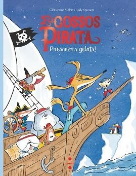 ELS GOSSOS PIRATA-2.PRESONERS GELATS | 9788466149082 | MELOIS,CLEMENTINE | Libreria Geli - Librería Online de Girona - Comprar libros en catalán y castellano