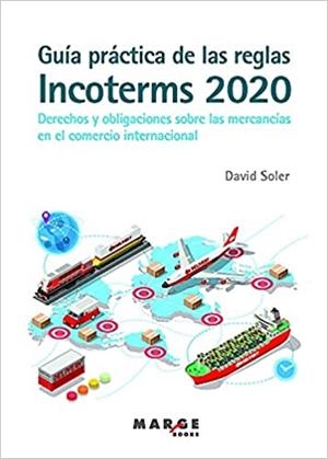 GUÍA PRÁCTICA DE LAS REGLAS INCOTERMS 2020 | 9788418532740 | SOLER GARCÍA, DAVID | Llibreria Geli - Llibreria Online de Girona - Comprar llibres en català i castellà