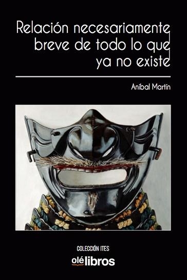 RELACIÓN NECESARIAMENTE BREVE DE TODO LO QUE YA NO EXISTE | 9788418208133 | MARTÍN BORREGO, ANÍBAL | Llibreria Geli - Llibreria Online de Girona - Comprar llibres en català i castellà