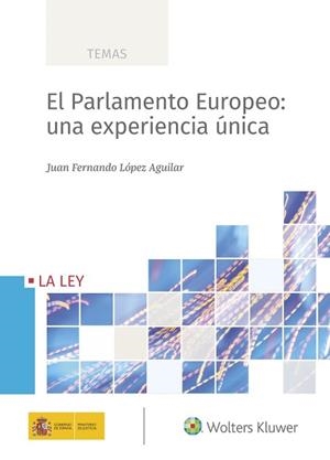 EL PARLAMENTO EUROPEO: UNA EXPERIENCIA ÚNICA | 9788418349485 | LÓPEZ AGUILAR,JUAN FERNANDO | Libreria Geli - Librería Online de Girona - Comprar libros en catalán y castellano