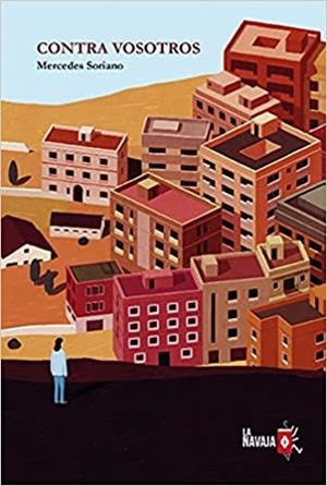 CONTRA VOSOTROS | 9788412320510 | SORIANO,MERCEDES | Libreria Geli - Librería Online de Girona - Comprar libros en catalán y castellano