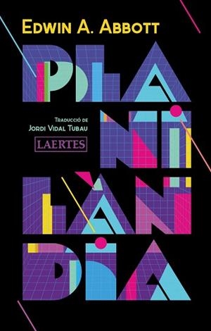 PLANILÀNDIA.UNA NOVEL·LA DE MOLTES DIMENSIONS | 9788418292378 | ABBOTT,EDWIN A. | Llibreria Geli - Llibreria Online de Girona - Comprar llibres en català i castellà
