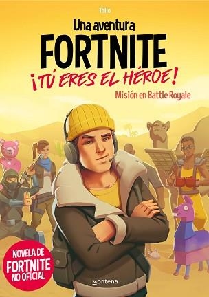 UNA AVENTURA DE FORTNITE.¡TÚ ERES EL HÉROE! | 9788418483035 | THILO/PETRY,JUUL ADAM | Libreria Geli - Librería Online de Girona - Comprar libros en catalán y castellano