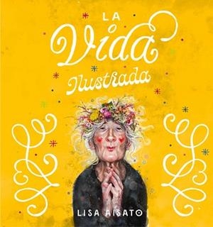 LA VIDA ILUSTRADA | 9788417921408 | AISATO,LISA | Libreria Geli - Librería Online de Girona - Comprar libros en catalán y castellano