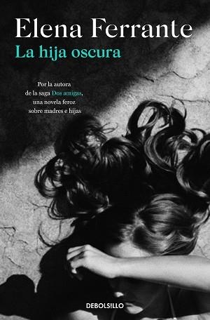 LA HIJA OSCURA | 9788466353588 | FERRANTE,ELENA | Llibreria Geli - Llibreria Online de Girona - Comprar llibres en català i castellà