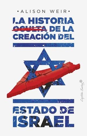LA HISTORIA OCULTA DE LA CREACION DEL ESTADO DE ISRAEL | 9788412351484 | WEIR,ALISON | Libreria Geli - Librería Online de Girona - Comprar libros en catalán y castellano