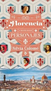 FLORENCIA A TRAVÉS DE SUS PERSONAJES | 9788418011061 | COLOMÉ,SÍLVIA | Libreria Geli - Librería Online de Girona - Comprar libros en catalán y castellano