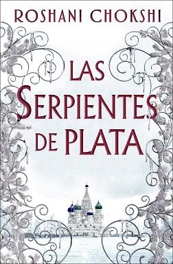 LAS SERPIENTES DE PLATA | 9788418002205 | CHOKSHI,ROSHANI | Libreria Geli - Librería Online de Girona - Comprar libros en catalán y castellano