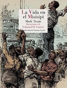 LA VIDA EN EL MISISIPI | 9788418141454 | TWAIN,MARK | Libreria Geli - Librería Online de Girona - Comprar libros en catalán y castellano