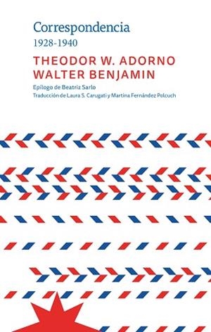 CORRESPONDENCIA(1928-1940) | 9789877122237 | ADORNO,THEODOR W./BENJAMIN,WALTER | Llibreria Geli - Llibreria Online de Girona - Comprar llibres en català i castellà