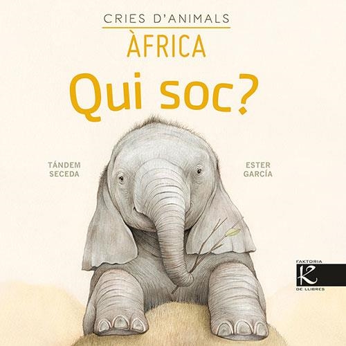 QUI SOC? CRIES D’ANIMALS,ÀFRICA | 9788418558146 | PELAYO, ISABEL/GUTIÉRREZ, XULIO/MARTÍNEZ, PILAR/HERAS, CHEMA | Llibreria Geli - Llibreria Online de Girona - Comprar llibres en català i castellà