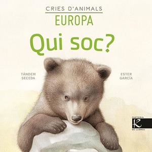 QUI SOC? CRIES D’ANIMALS,EUROPA | 9788418558153 | PELAYO, ISABEL/GUTIÉRREZ, XULIO/MARTÍNEZ, PILAR/HERAS, CHEMA | Libreria Geli - Librería Online de Girona - Comprar libros en catalán y castellano