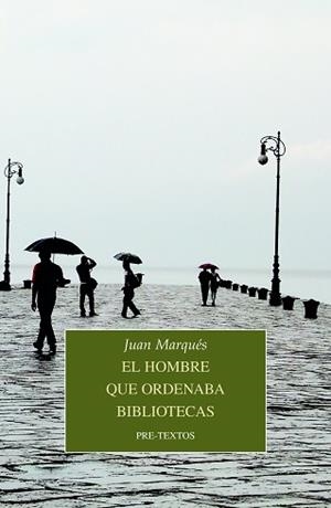 EL HOMBRE QUE ORDENABA BIBLIOTECAS | 9788418178764 | MARQUÉS,JUAN | Llibreria Geli - Llibreria Online de Girona - Comprar llibres en català i castellà