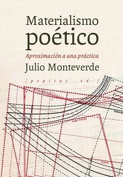 MATERIALISMO POÉTICO.APROXIMACIÓN A UNA PRÁCTICA | 9788417386894 | MONTEVERDE,JULIO | Llibreria Geli - Llibreria Online de Girona - Comprar llibres en català i castellà