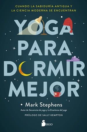 YOGA PARA DORMIR MEJOR | 9788418531149 | STEPHENS,MARK | Llibreria Geli - Llibreria Online de Girona - Comprar llibres en català i castellà