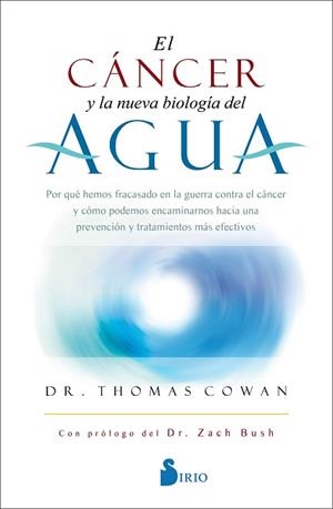 EL CÁNCER Y LA NUEVA BIOLOGÍA DEL AGUA | 9788418531132 | COWAN,DR. THOMAS | Llibreria Geli - Llibreria Online de Girona - Comprar llibres en català i castellà