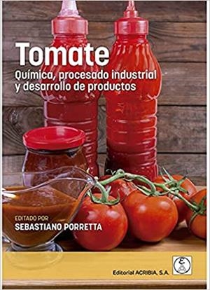 TOMATE.QUÍMICA,PROCESADO INDUSTRIAL Y DESARROLLO DE PRODUCTOS | 9788420012551 | PORRETTA,SEBASTIANO | Llibreria Geli - Llibreria Online de Girona - Comprar llibres en català i castellà