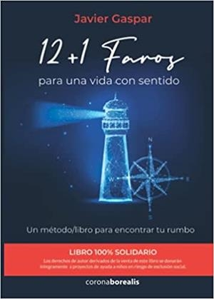 12+1 FAROS PARA UNA VIDA CON SENTIDO | 9788412361506 | GASPAR,JAVIER | Libreria Geli - Librería Online de Girona - Comprar libros en catalán y castellano